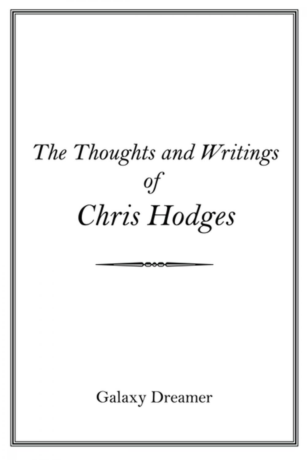 Big bigCover of The Thoughts and Writings of Chris Hodges