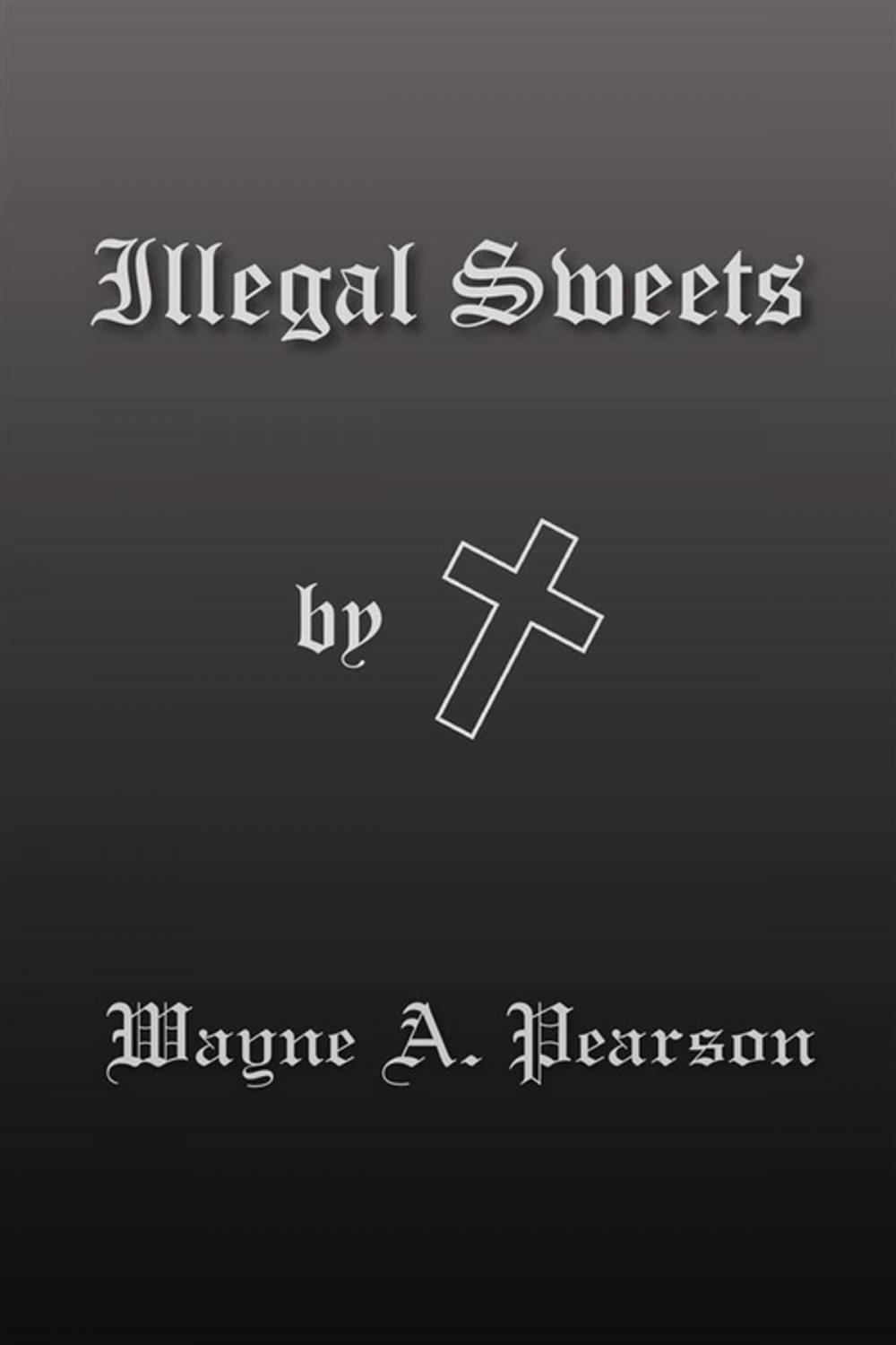 Big bigCover of Illegal Sweets