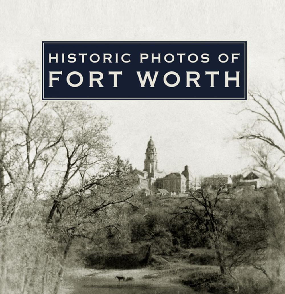 Big bigCover of Historic Photos of Fort Worth