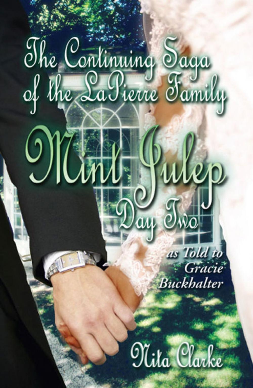 Big bigCover of The Continuing Saga of the LaPierre Family: Mint Julep (Day Two) as Told to Gracie Buckhalter