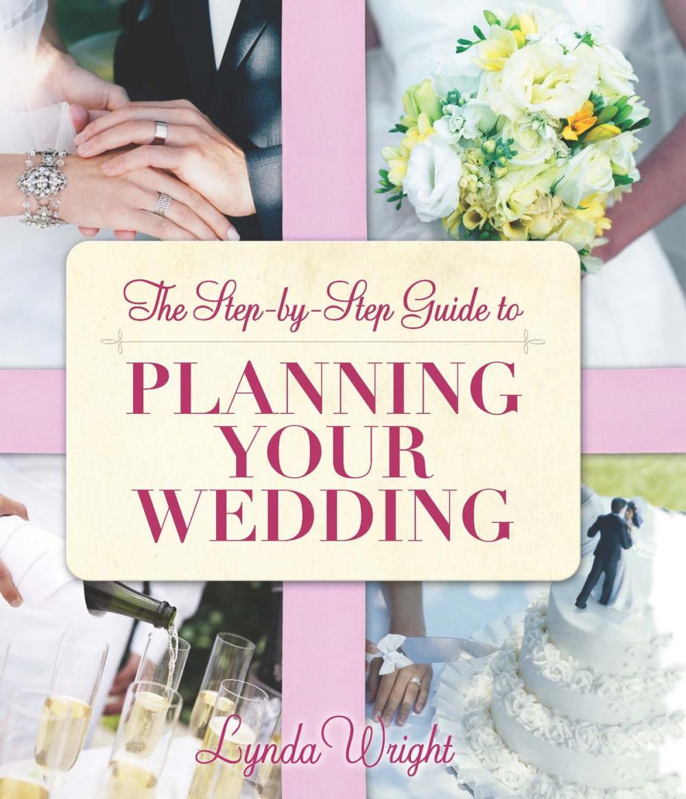 Big bigCover of The Step by Step Guide to Planning Your Wedding