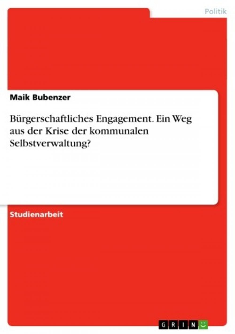 Big bigCover of Bürgerschaftliches Engagement. Ein Weg aus der Krise der kommunalen Selbstverwaltung?