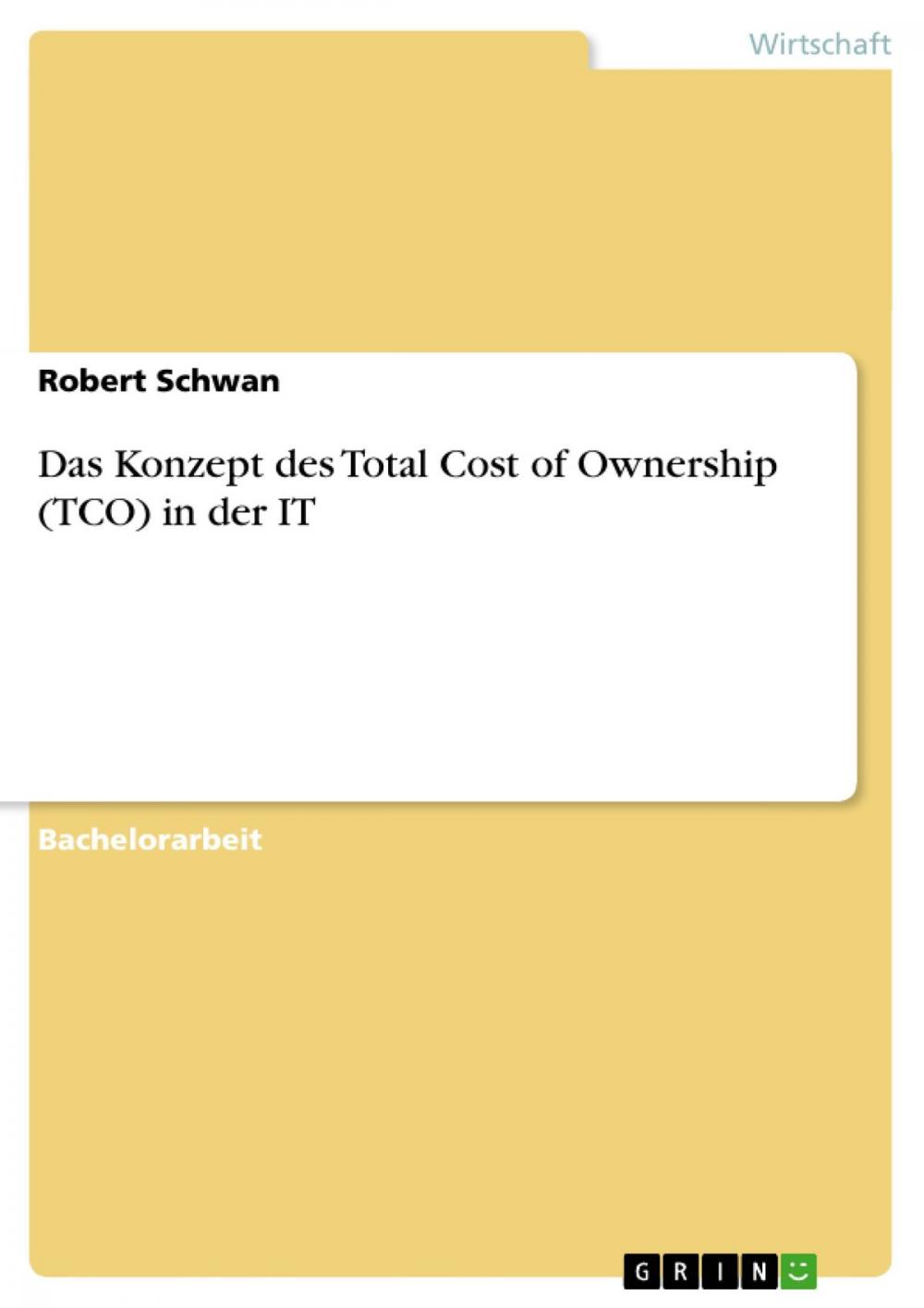 Big bigCover of Das Konzept des Total Cost of Ownership (TCO) in der IT