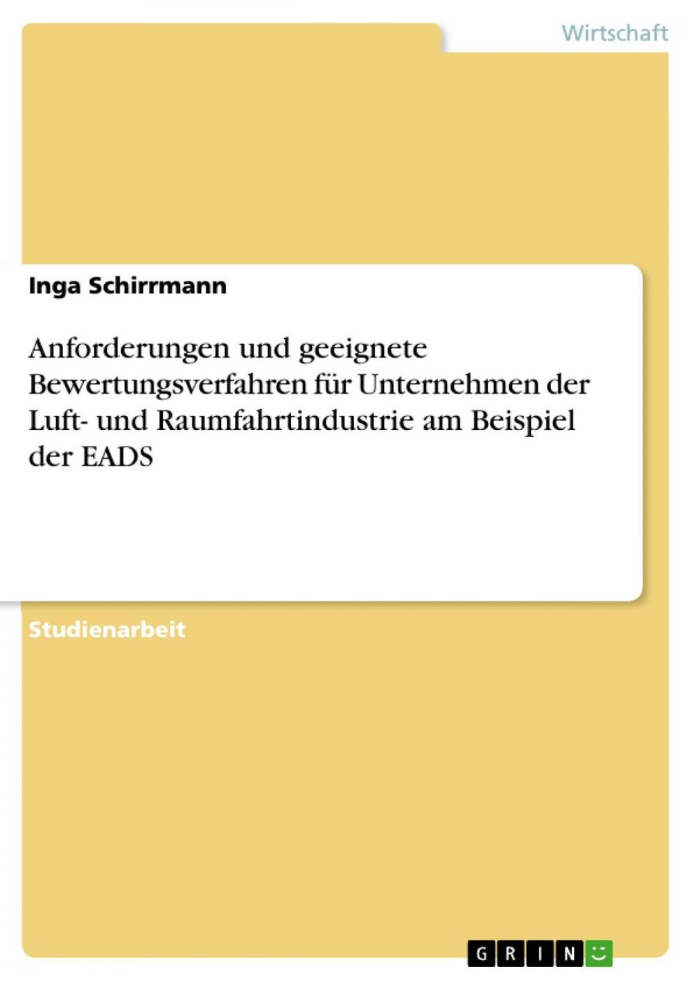 Big bigCover of Anforderungen und geeignete Bewertungsverfahren für Unternehmen der Luft- und Raumfahrtindustrie am Beispiel der EADS