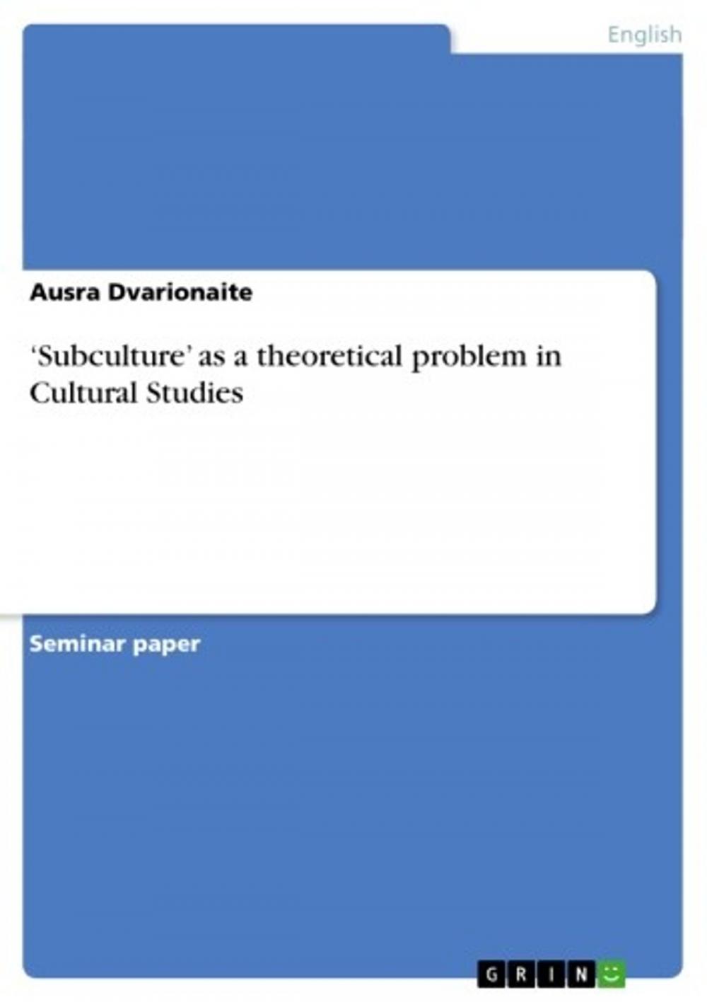 Big bigCover of 'Subculture' as a theoretical problem in Cultural Studies