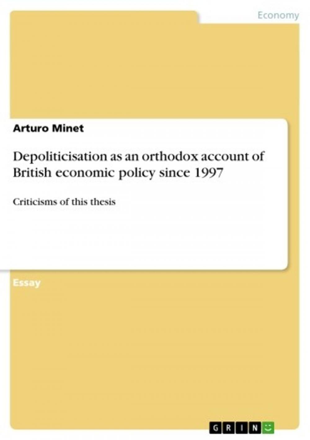 Big bigCover of Depoliticisation as an orthodox account of British economic policy since 1997