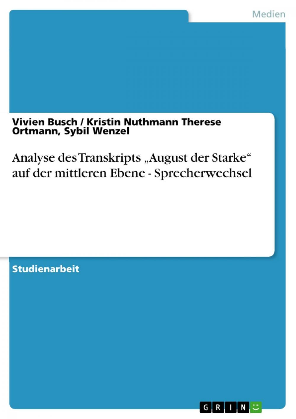 Big bigCover of Analyse des Transkripts 'August der Starke' auf der mittleren Ebene - Sprecherwechsel