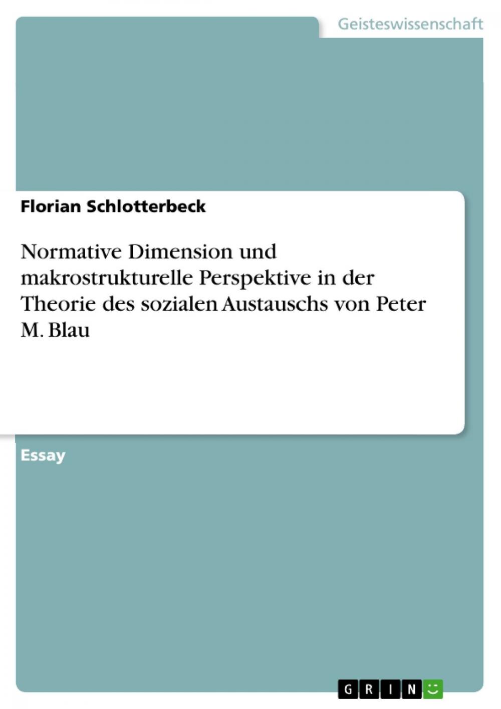 Big bigCover of Normative Dimension und makrostrukturelle Perspektive in der Theorie des sozialen Austauschs von Peter M. Blau