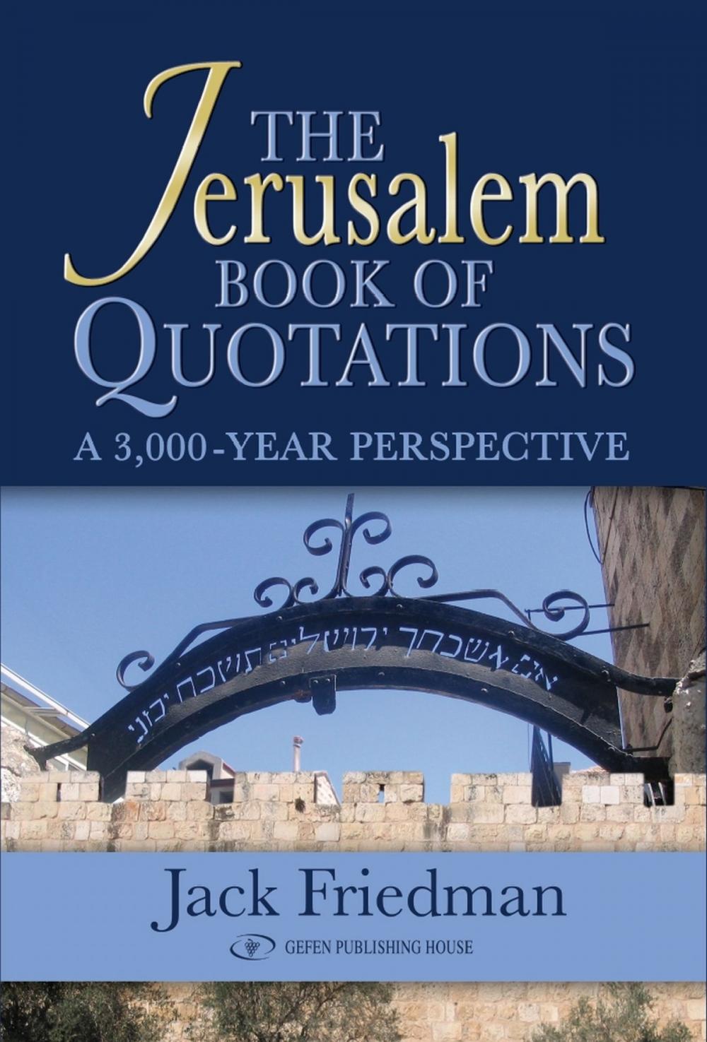 Big bigCover of The Jerusalem Book of Quotations: A 3,000 Year Perspective