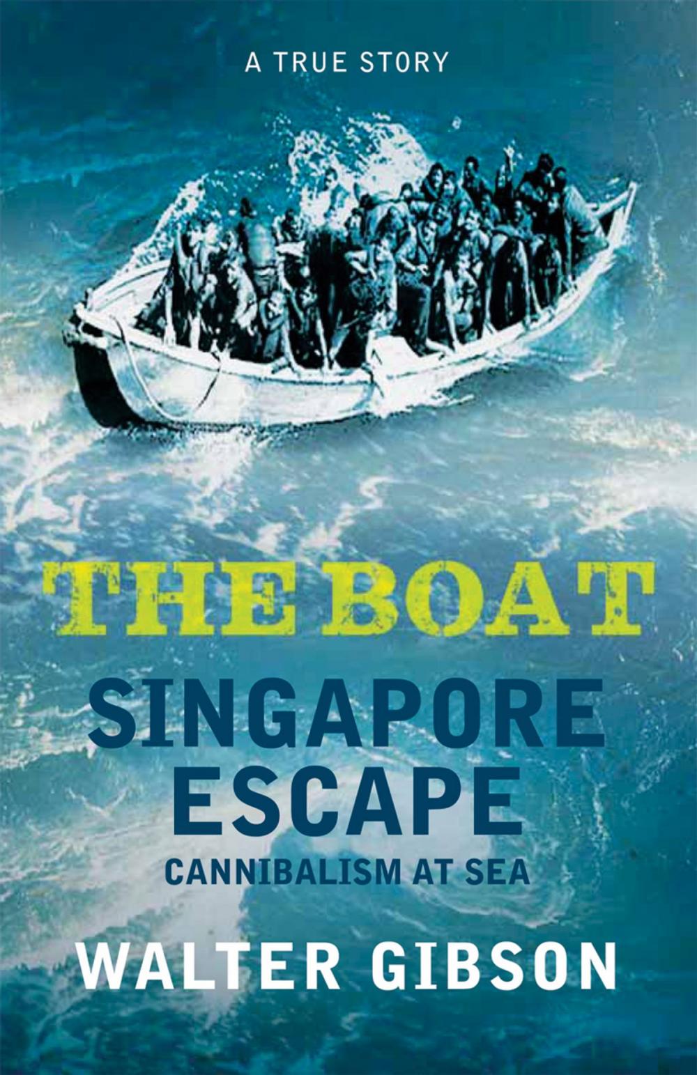 Big bigCover of The Boat: Singapore Escape, Cannibalism at Sea