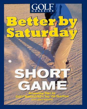 Cover of the book Better by Saturday (TM) - Short Game by Steve Martin