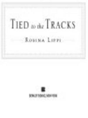 Cover of the book Tied to the Tracks by Stephen Mansfield