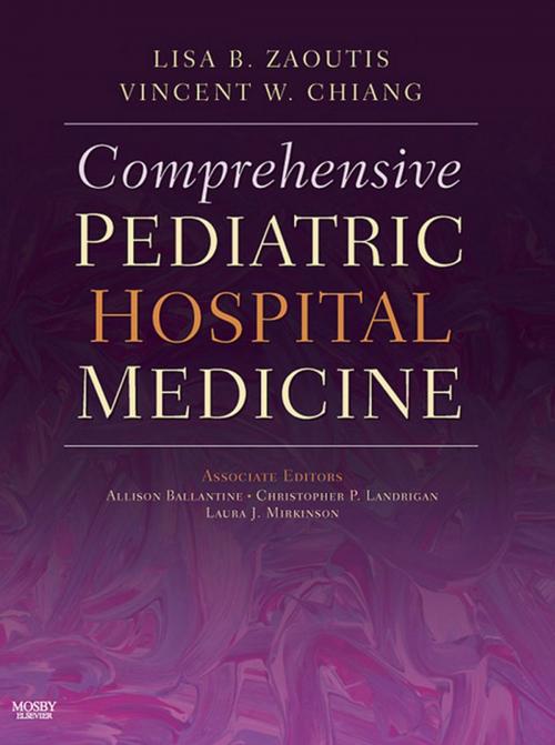 Cover of the book Comprehensive Pediatric Hospital Medicine E-Book by Lisa B. Zaoutis, MD, Vincent W. Chiang, MD, Elsevier Health Sciences