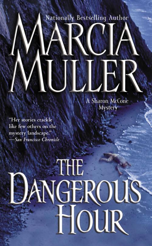 Cover of the book The Dangerous Hour by Marcia Muller, Grand Central Publishing