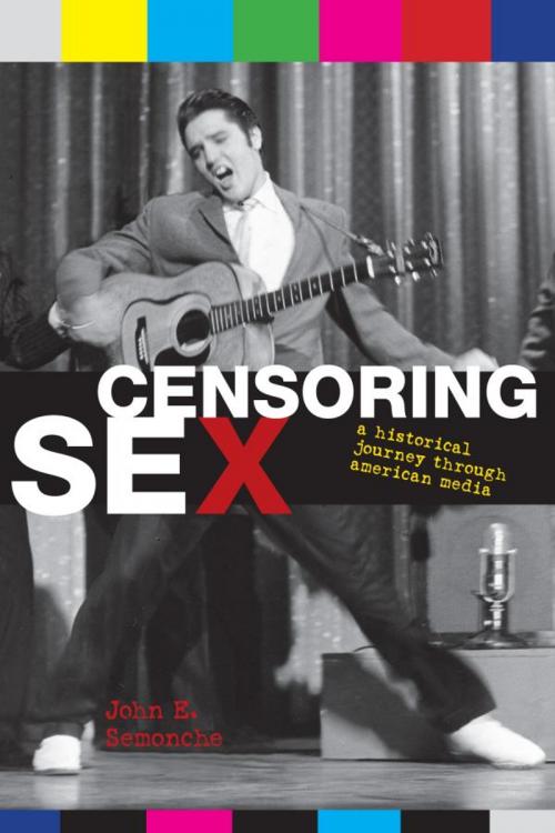 Cover of the book Censoring Sex by John E. Semonche, Rowman & Littlefield Publishers