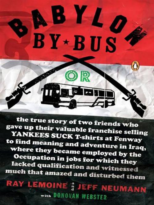 Cover of the book Babylon by Bus by Ray LeMoine, Jeff Neumann, Donovan Webster, Penguin Publishing Group