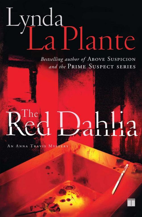 Cover of the book The Red Dahlia by Lynda La Plante, Atria Books