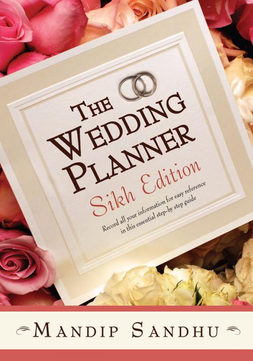 Cover of the book The Wedding Planner Sikh Edition by Mandip Sandhu, AuthorHouse UK