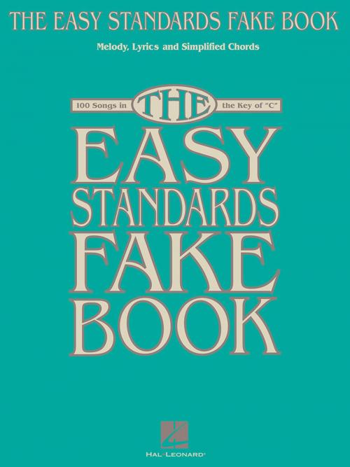 Cover of the book The Easy Standards Fake Book (Songbook) by Hal Leonard Corp., Hal Leonard