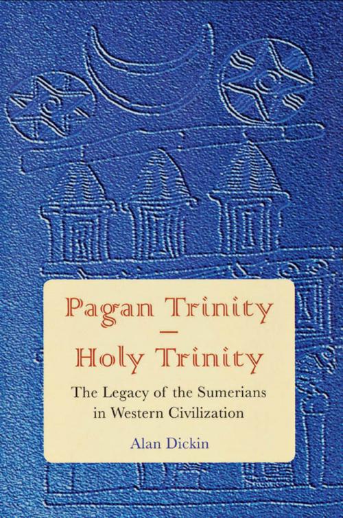 Cover of the book Pagan Trinity - Holy Trinity by Alan Dickin, Hamilton Books
