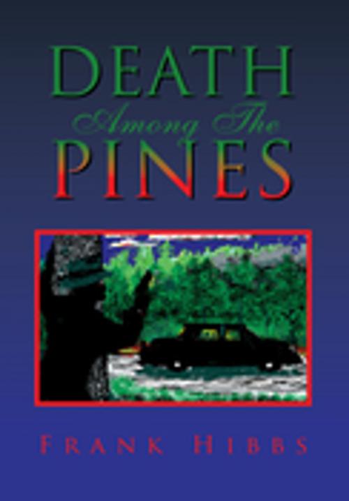 Cover of the book Death Among the Pines by Frank Hibbs, Xlibris US