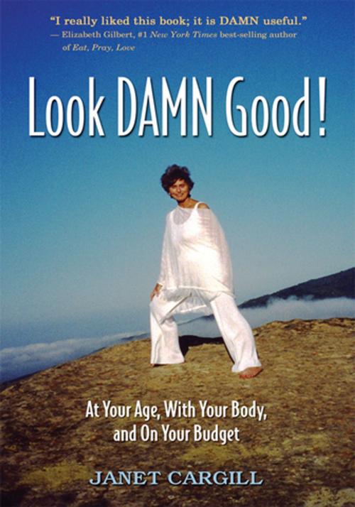 Cover of the book Look Damn Good by Janet G. Cargill, AuthorHouse