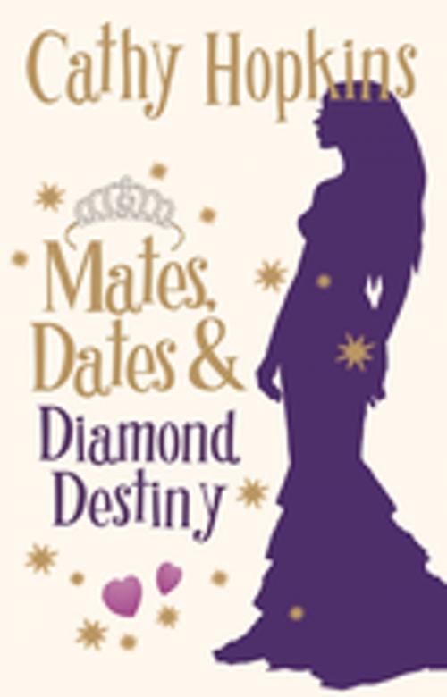 Cover of the book Mates, Dates and Diamond Destiny by Cathy Hopkins, Bonnier Publishing Fiction