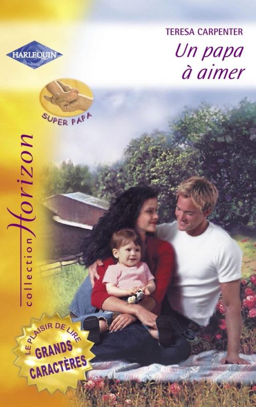 Cover of the book Un papa à aimer (Harlequin Horizon) by Teresa Carpenter, Harlequin