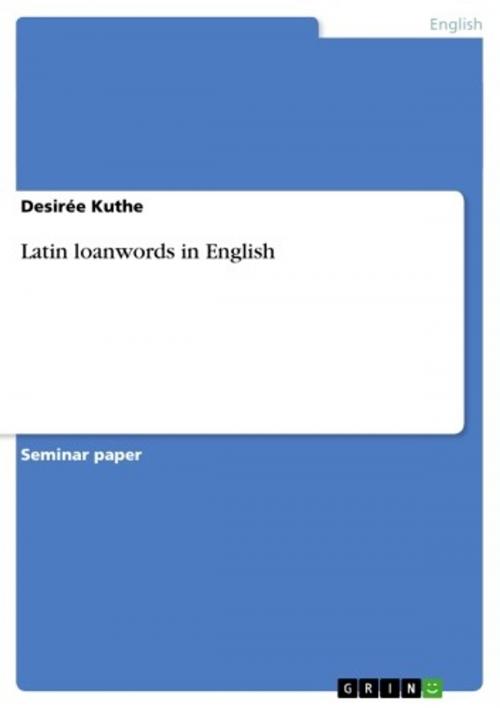 Cover of the book Latin loanwords in English by Desirée Kuthe, GRIN Verlag