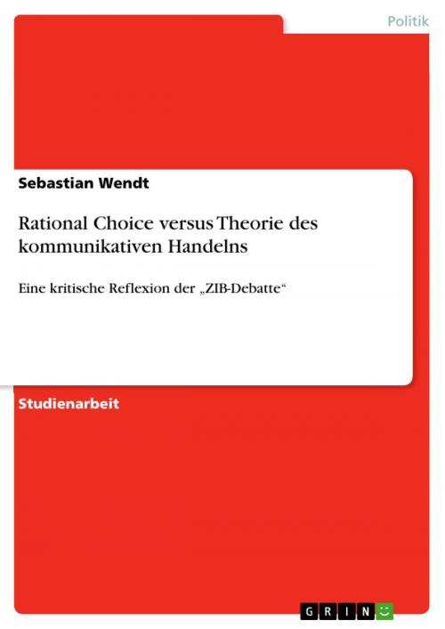 Cover of the book Rational Choice versus Theorie des kommunikativen Handelns by Sebastian Wendt, GRIN Verlag