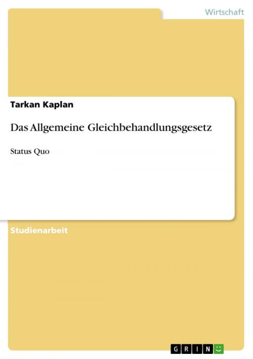 Cover of the book Das Allgemeine Gleichbehandlungsgesetz by Tarkan Kaplan, GRIN Verlag