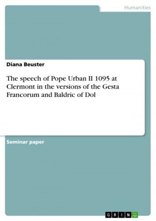 Cover of the book The speech of Pope Urban II 1095 at Clermont in the versions of the Gesta Francorum and Baldric of Dol by Diana Beuster, GRIN Publishing