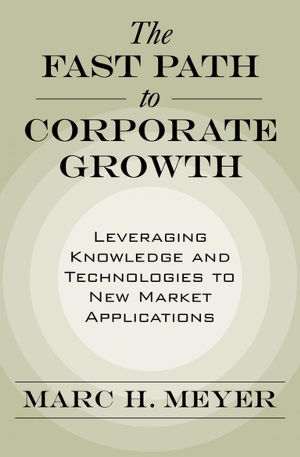 Big bigCover of The Fast Path to Corporate Growth