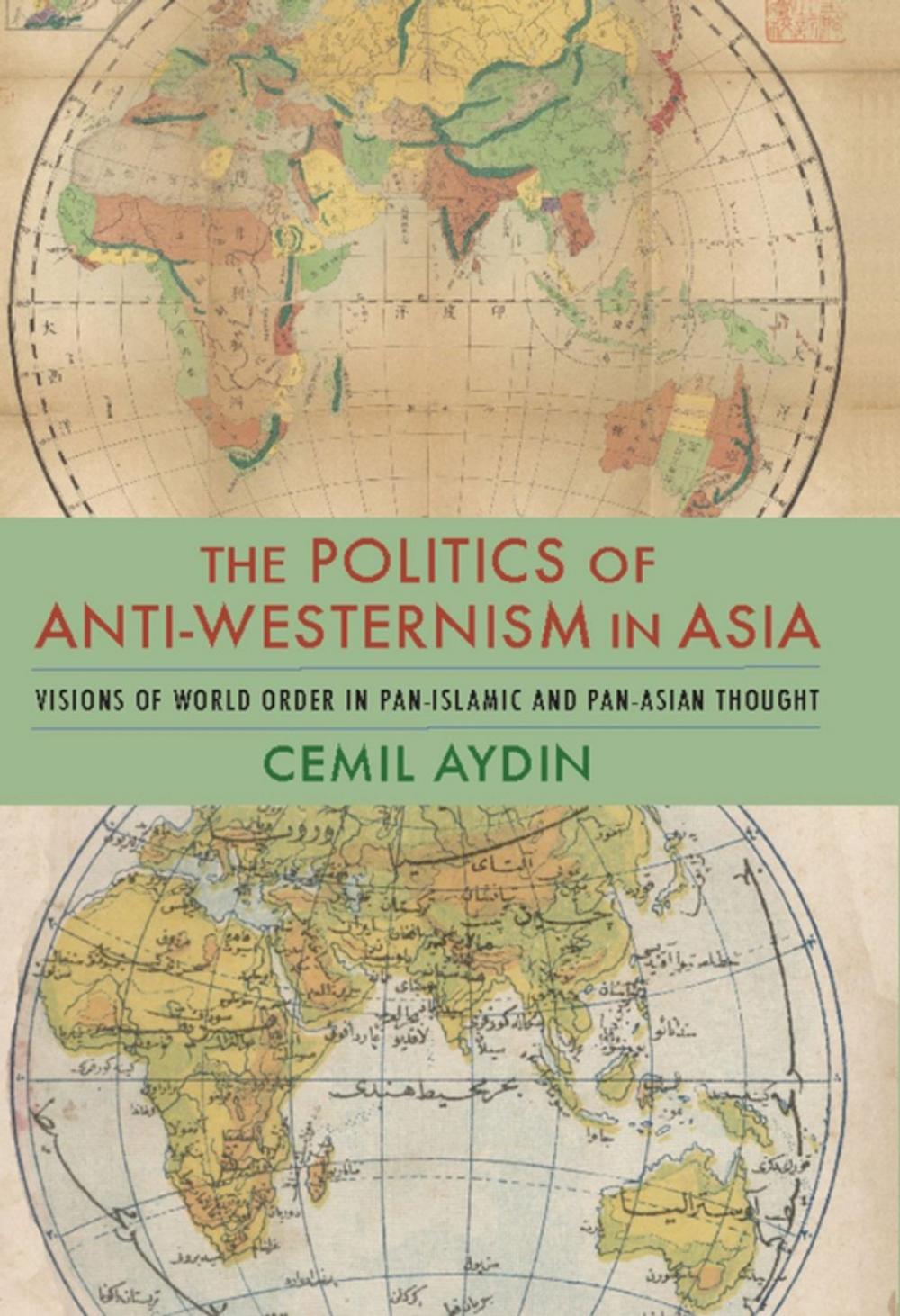 Big bigCover of The Politics of Anti-Westernism in Asia