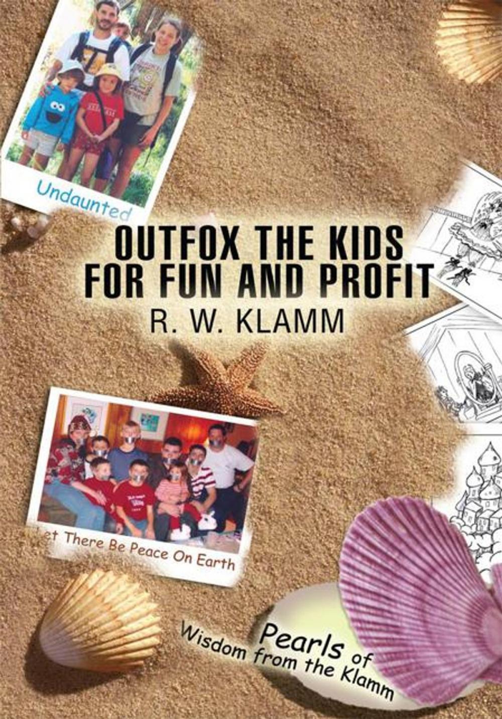 Big bigCover of Outfox the Kids for Fun and Profit