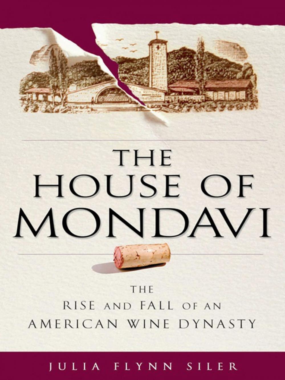 Big bigCover of The House of Mondavi