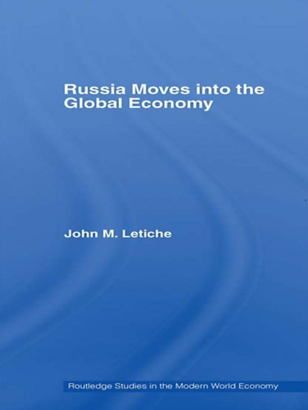 Big bigCover of Russia Moves into the Global Economy