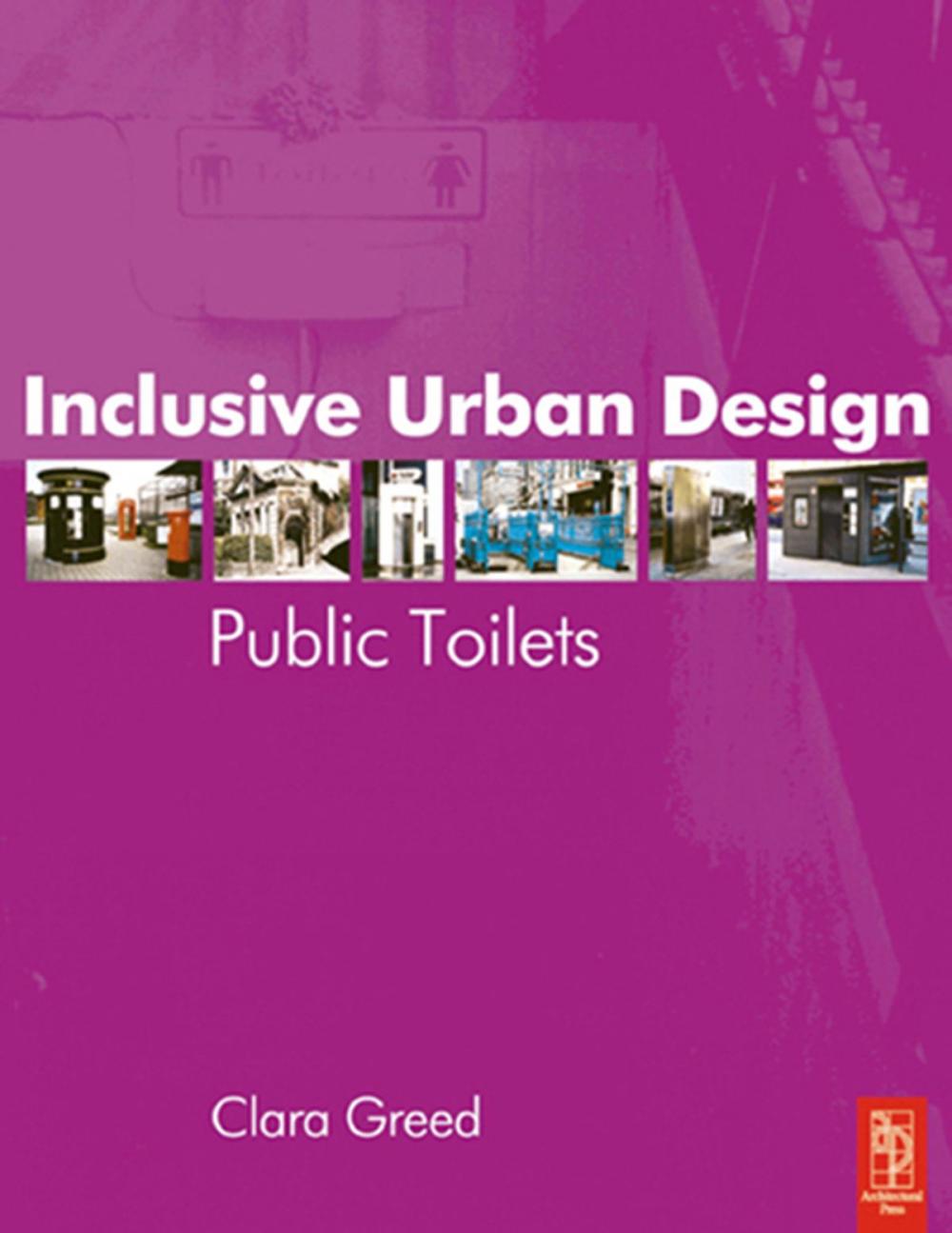 Big bigCover of Inclusive Urban Design: Public Toilets