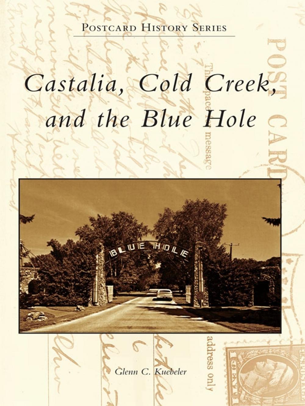 Big bigCover of Castalia, Cold Creek, and the Blue Hole