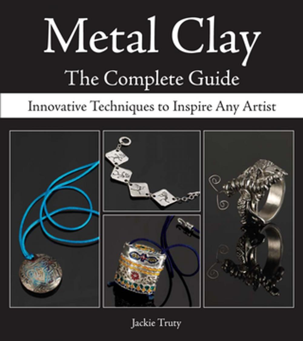 Big bigCover of Metal Clay - The Complete Guide