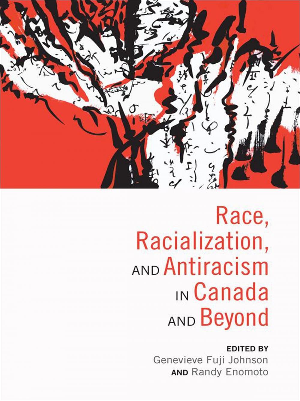 Big bigCover of Race, Racialization and Antiracism in Canada and Beyond