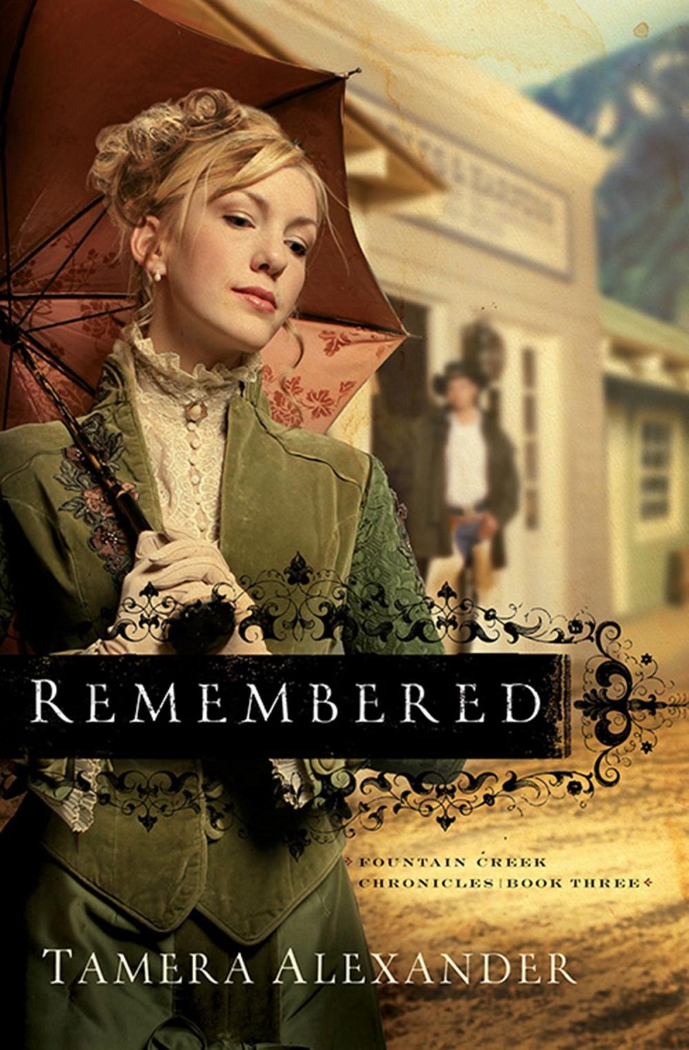 Big bigCover of Remembered (Fountain Creek Chronicles Book #3)