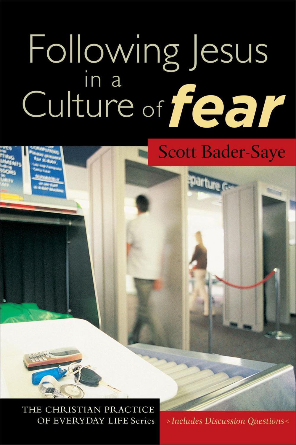 Big bigCover of Following Jesus in a Culture of Fear (The Christian Practice of Everyday Life)