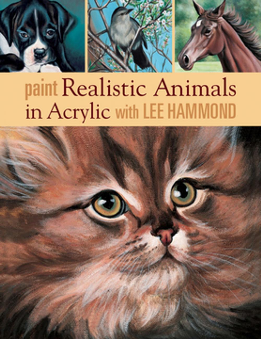 Big bigCover of Paint Realistic Animals in Acrylic with Lee Hammond