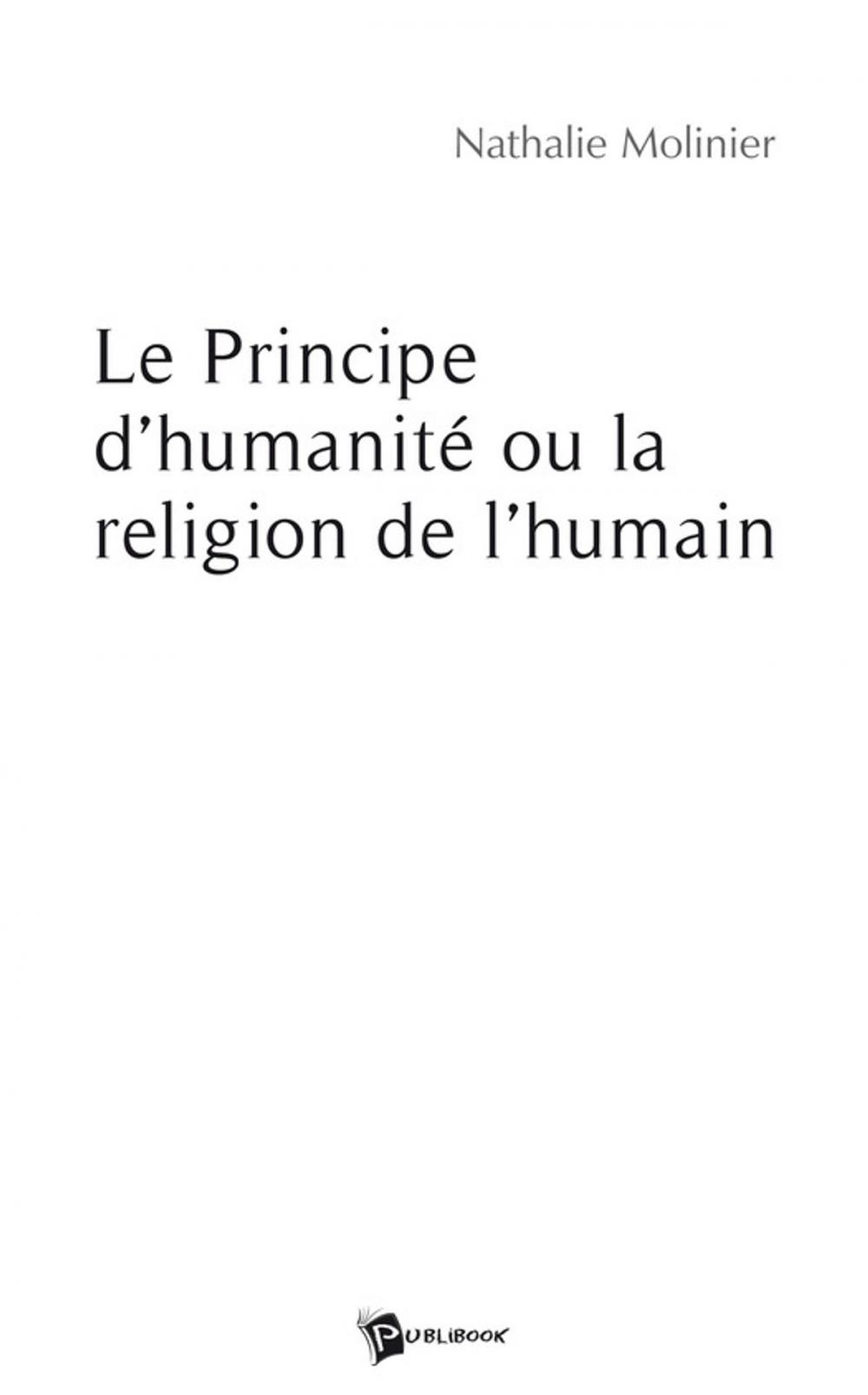 Big bigCover of Le Principe d'humanité ou la religion de l'humain