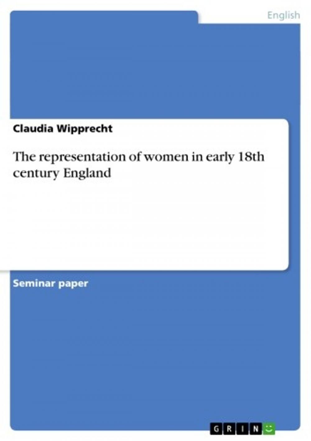 Big bigCover of The representation of women in early 18th century England