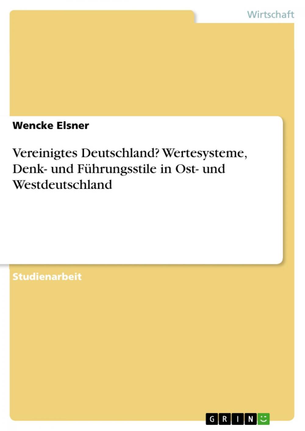 Big bigCover of Vereinigtes Deutschland? Wertesysteme, Denk- und Führungsstile in Ost- und Westdeutschland