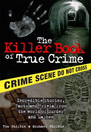 Cover of the book The Killer Book of True Crime by Grace Burrowes