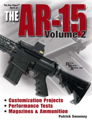 Cover of the book The Gun Digest Book of the AR-15, Volume 2 by Steve Sieberts