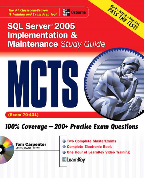 Cover of the book MCTS SQL Server 2005 Implementation & Maintenance Study Guide (Exam 70-431) by Tom Carpenter, McGraw-Hill Education